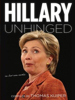 cover image of Hillary Unhinged